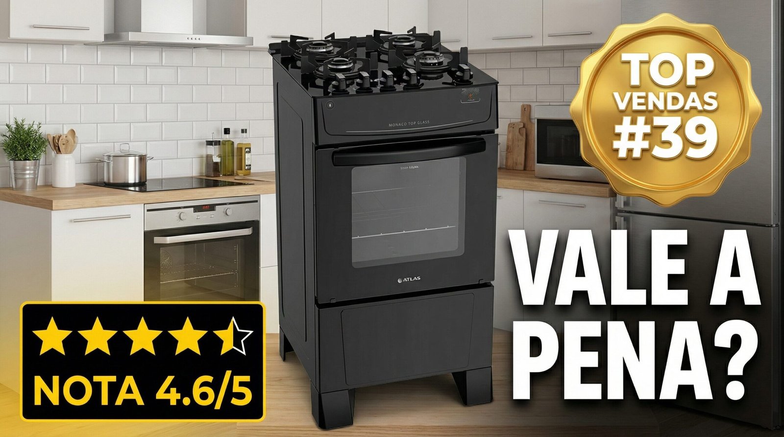 Fogão Atlas 4 bocas preto modelo Mônaco Top Glass em cozinha moderna, com selo de top vendas #39 e nota 4.6 de 5 estrelas